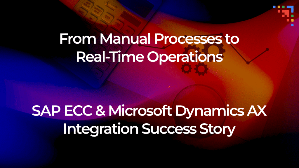 SAP ECC and Microsoft Dynamics AX integration case study